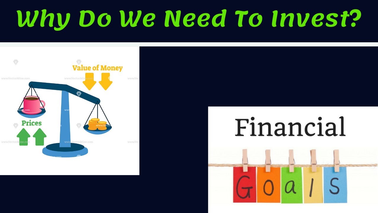 Why Do We Need To Invest?