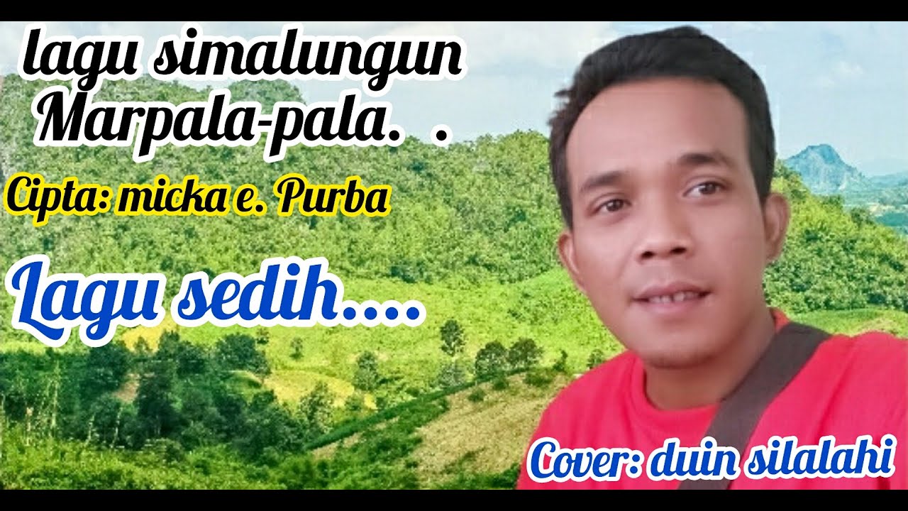 MARPALA PALA - LAGU PALING SEDIH SIMALUNGUN