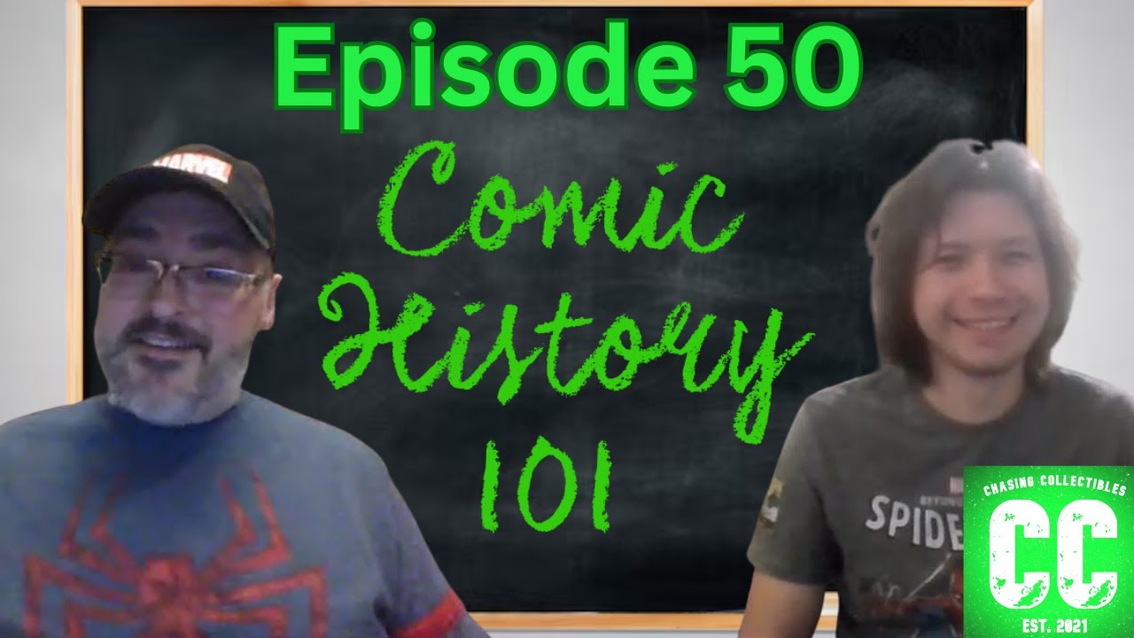 Chasing Collectibles Catchup #50 - History of Comic Books!