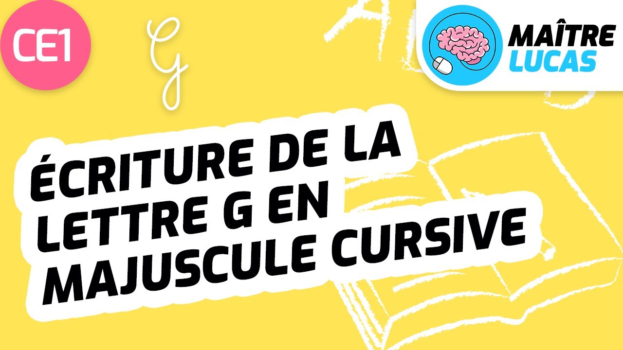 L'écriture de la lettre G en majuscule cursive - écriture CE1 - Cycle 2 - Français