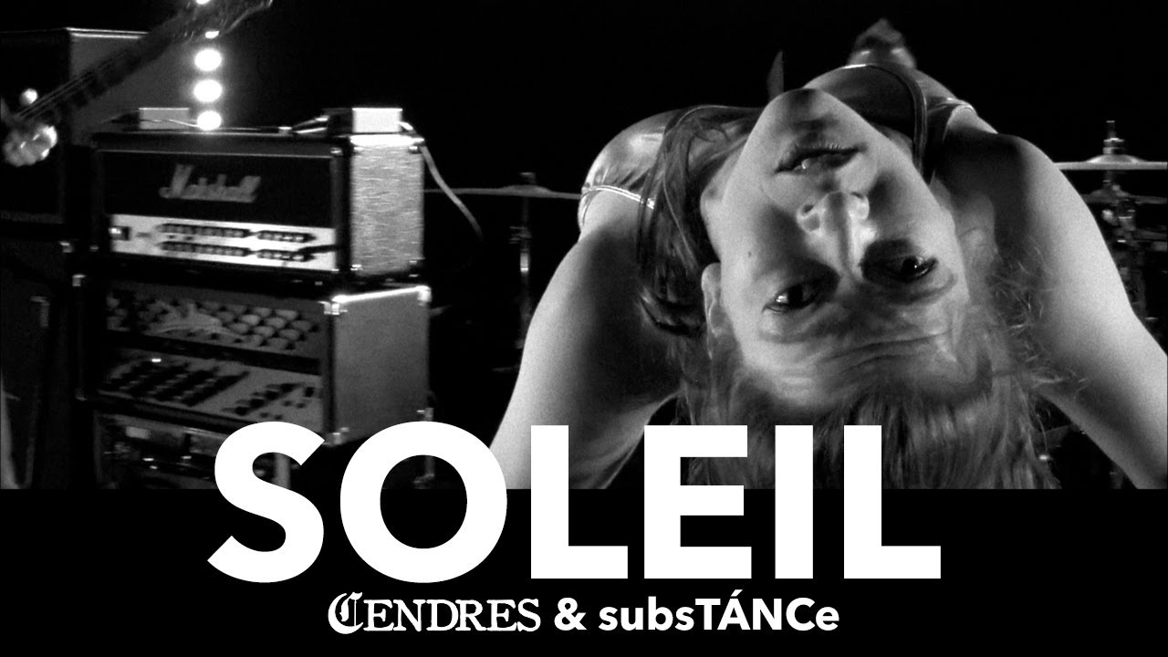 CENDRES & SubsTÀNCe - Soleil (Spectacle FUSION)