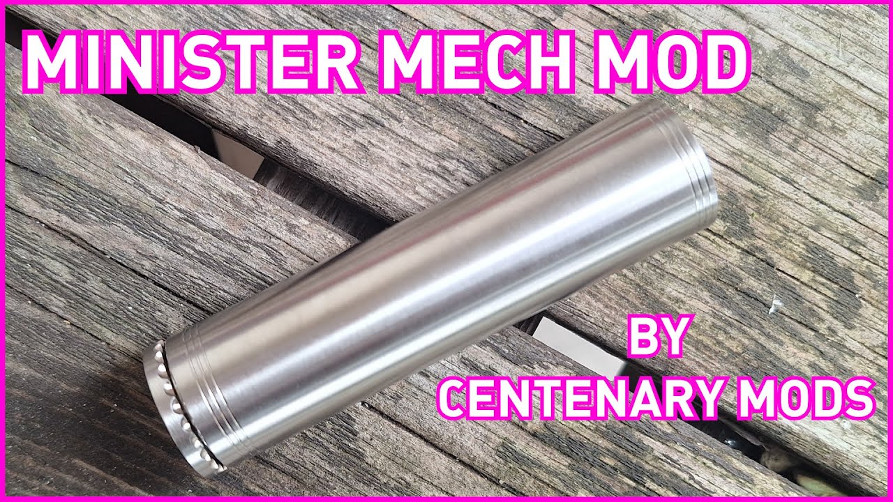 Centenary Mods Minister Mech Mod
