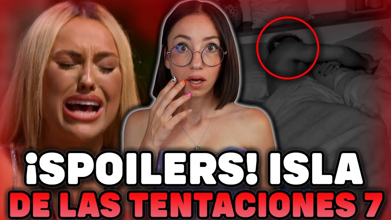 SPOILERS de LA ISLA DE LAS TENTACIONES 7 ¿Quien VA a SER INFIEL? 🍎🐍 ¡ANALIZANDO el AVANCE!