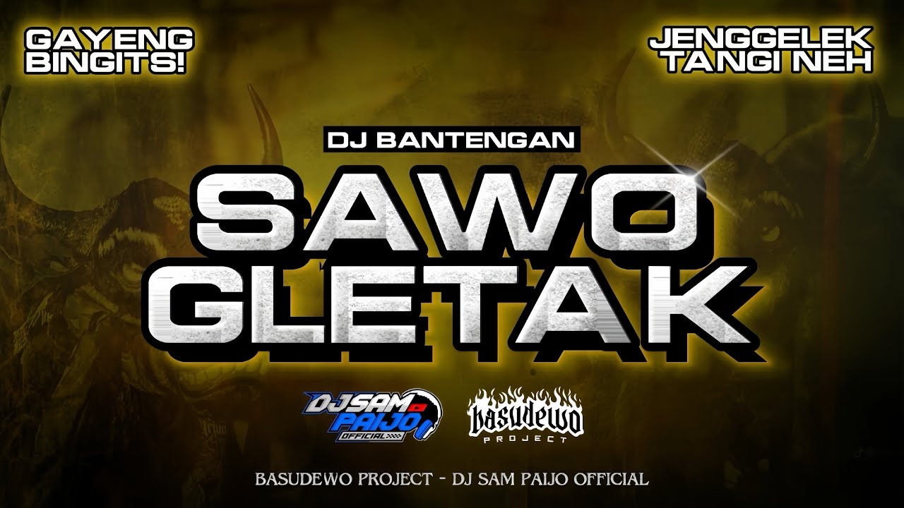 DJ BANTENGAN‼️SAWO GLETAK GAYENG MAREM BY BASUDEWO PROJECT AND DJ SAM PAIJO OFFICIAL