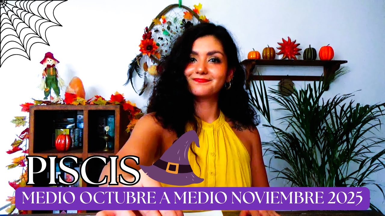 PISCIS MEDIO OCTUBRE - MEDIO NOVIEMBRE 2025 (GENERAL)