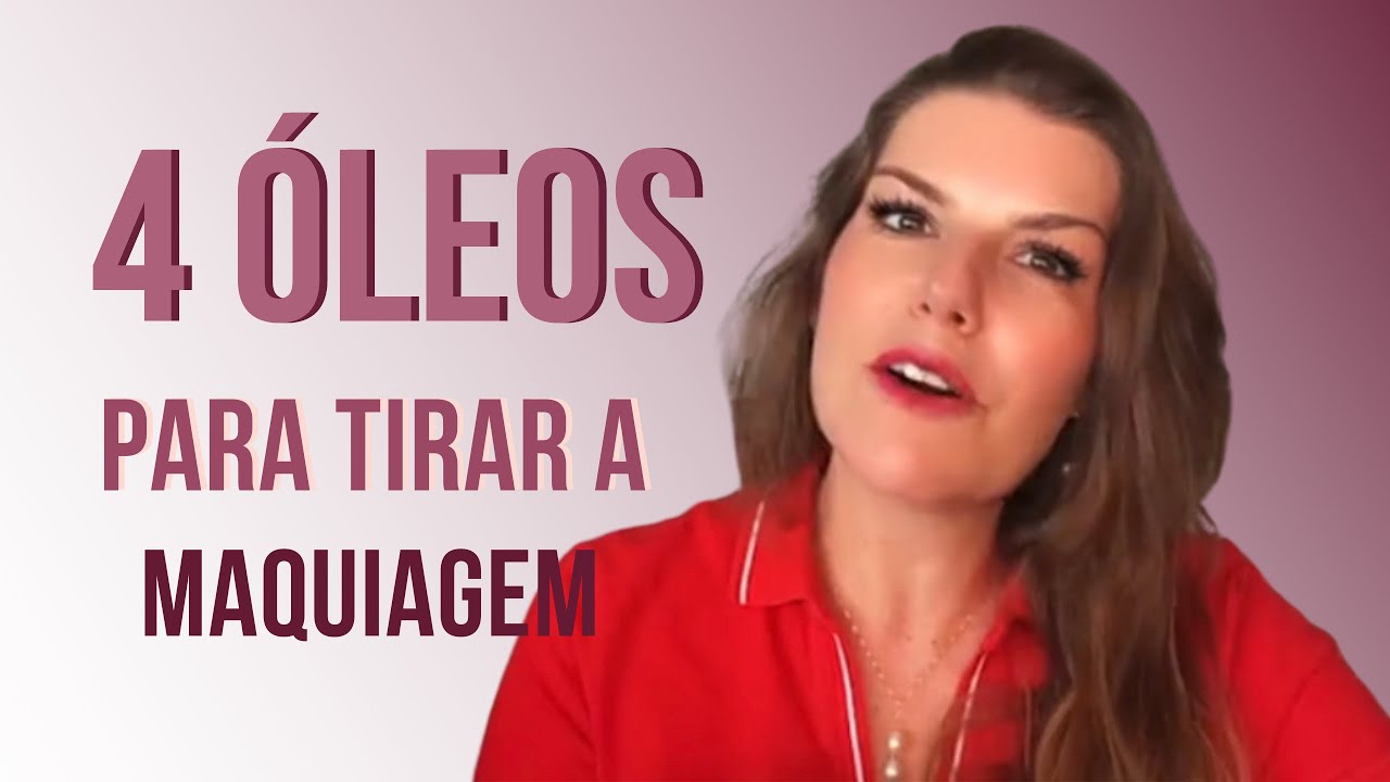 4 Óleos corporais para a remoção da maquiagem
