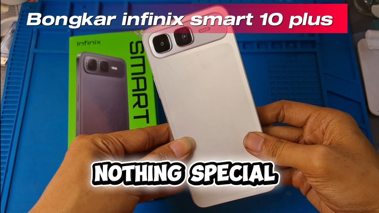 Bongkar infinix smart 10 plus (teardown) paling worth it di kelas 1,5 jt an