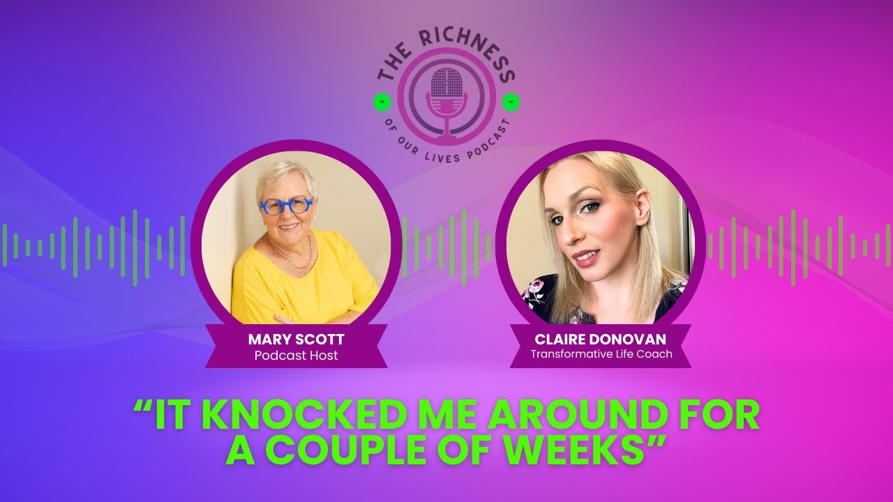 Ep #20 - “It Knocked Me Around for A Couple of Weeks” With Claire Donovan @maryscottinfluence