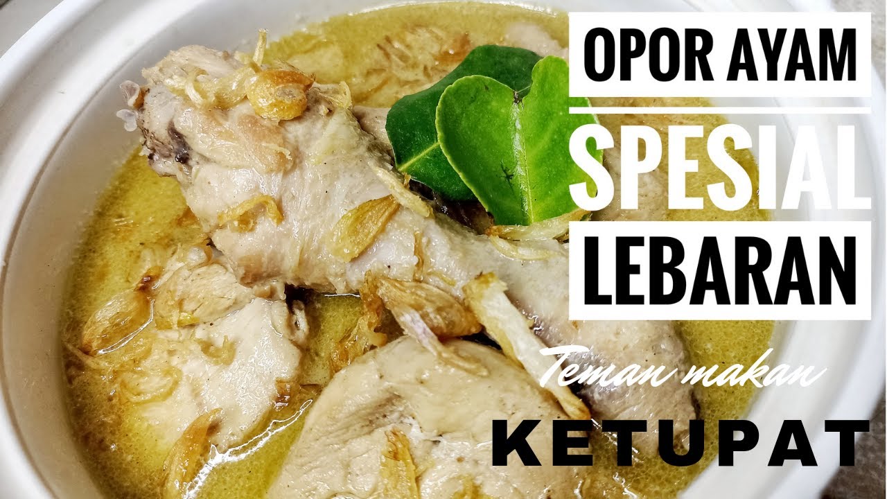 OPOR AYAM SPESIAL LEBARAN, Hidangan Khas di Hari Raya | #14