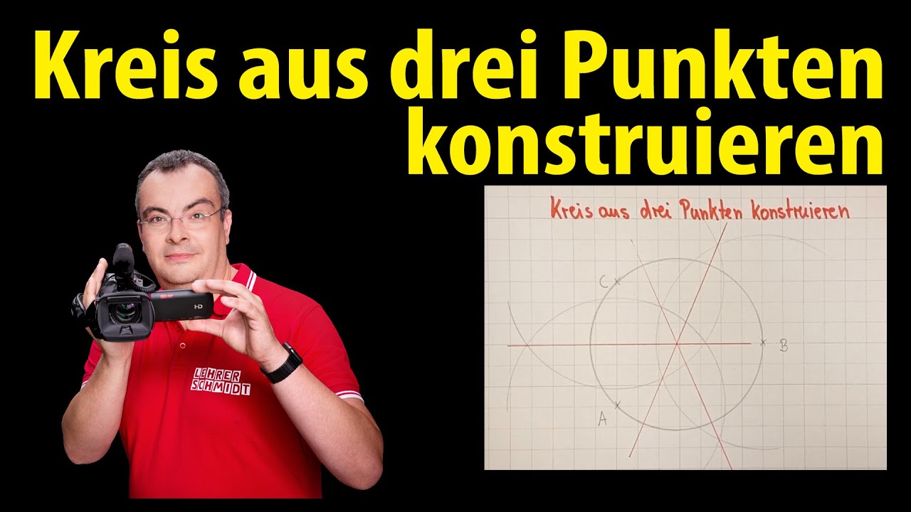 Kreis aus drei Punkten konstruieren - Geometrie | Lehrerschmidt