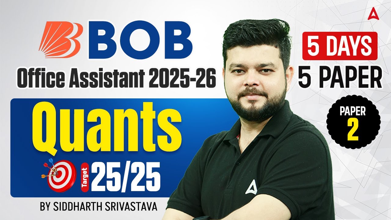 BOB Office Assistant 2025-26 Quants | 5 Days 5 Paper (Paper 2) | Target 25/25 | By Siddharth Sir