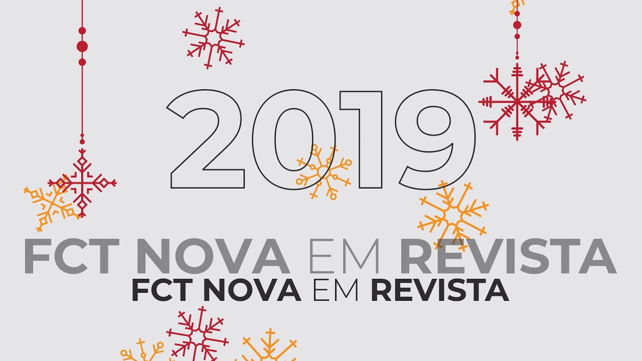 NOVA SCHOOL of SCIENCE and TECHNOLOGY - 2019 FCT NOVA em Revista