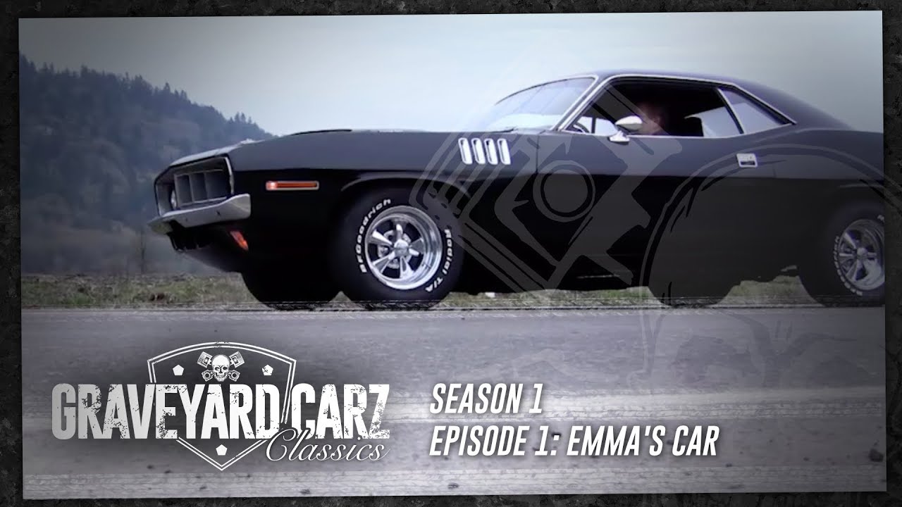 Ep.1 - Emma's Car | Graveyard Carz: Season 1