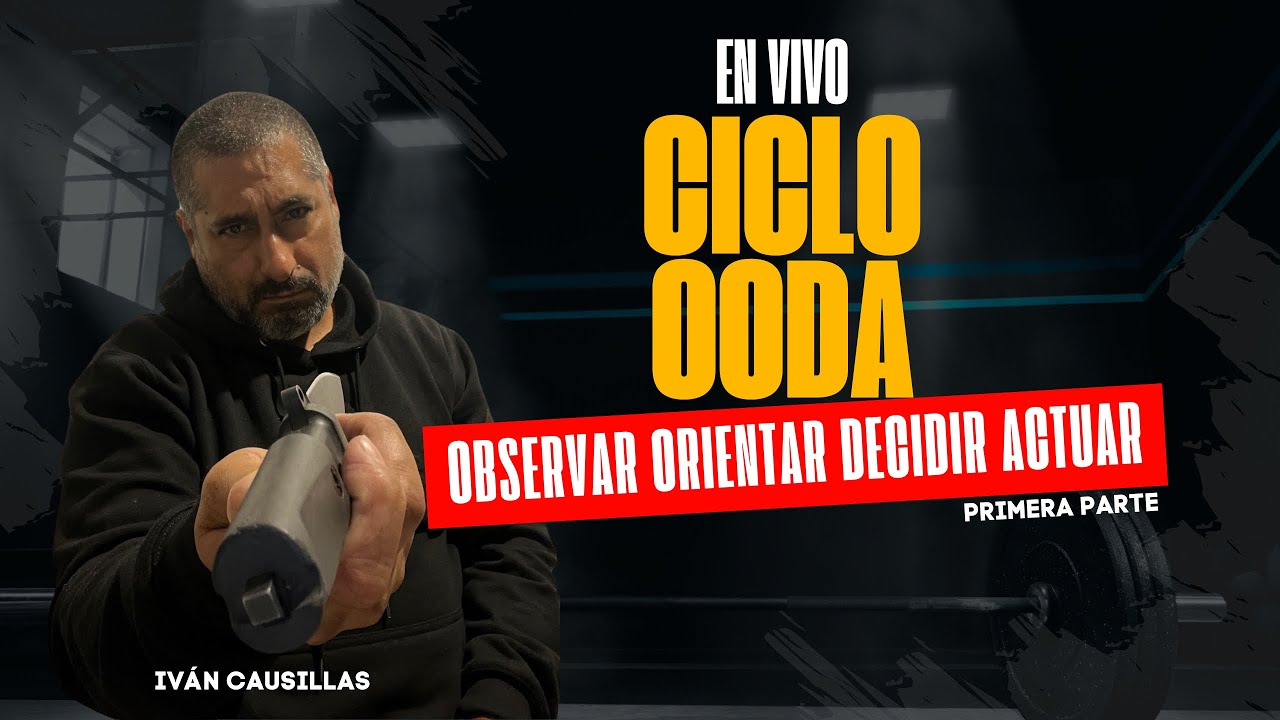En Vivo: Iv&aacute;n Causillas Explica el CICLO OODA para Sobrevivir | Kalah System