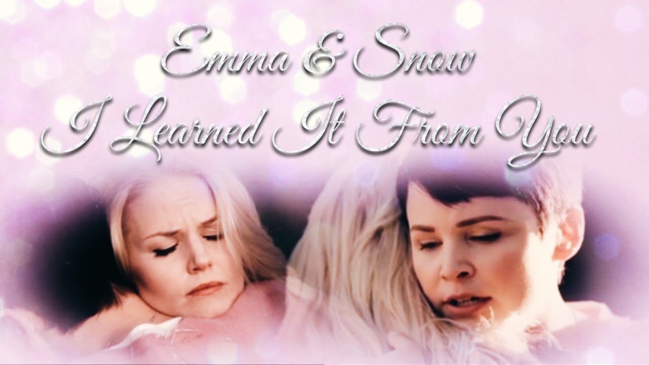 Snow & Emma - I Learned It From You
