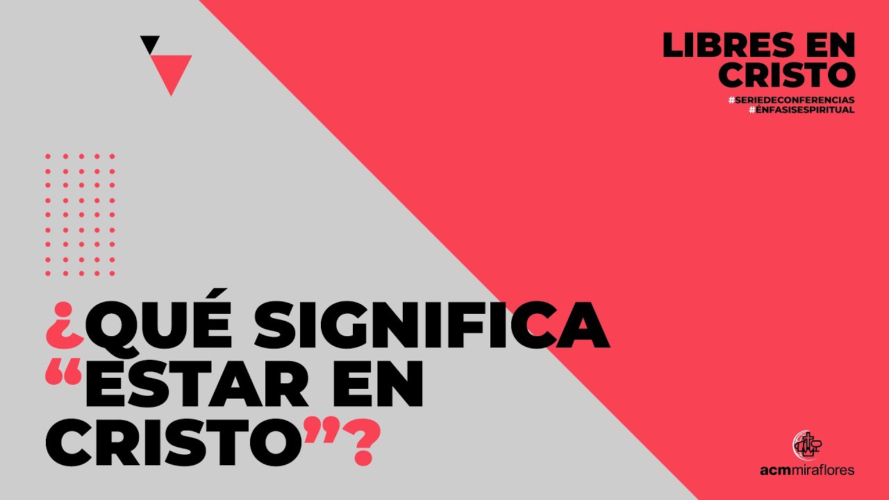 Libres en Cristo | T1: ¿Qué significa 'estar en Cristo'? | Salvador Dellutri (2019)