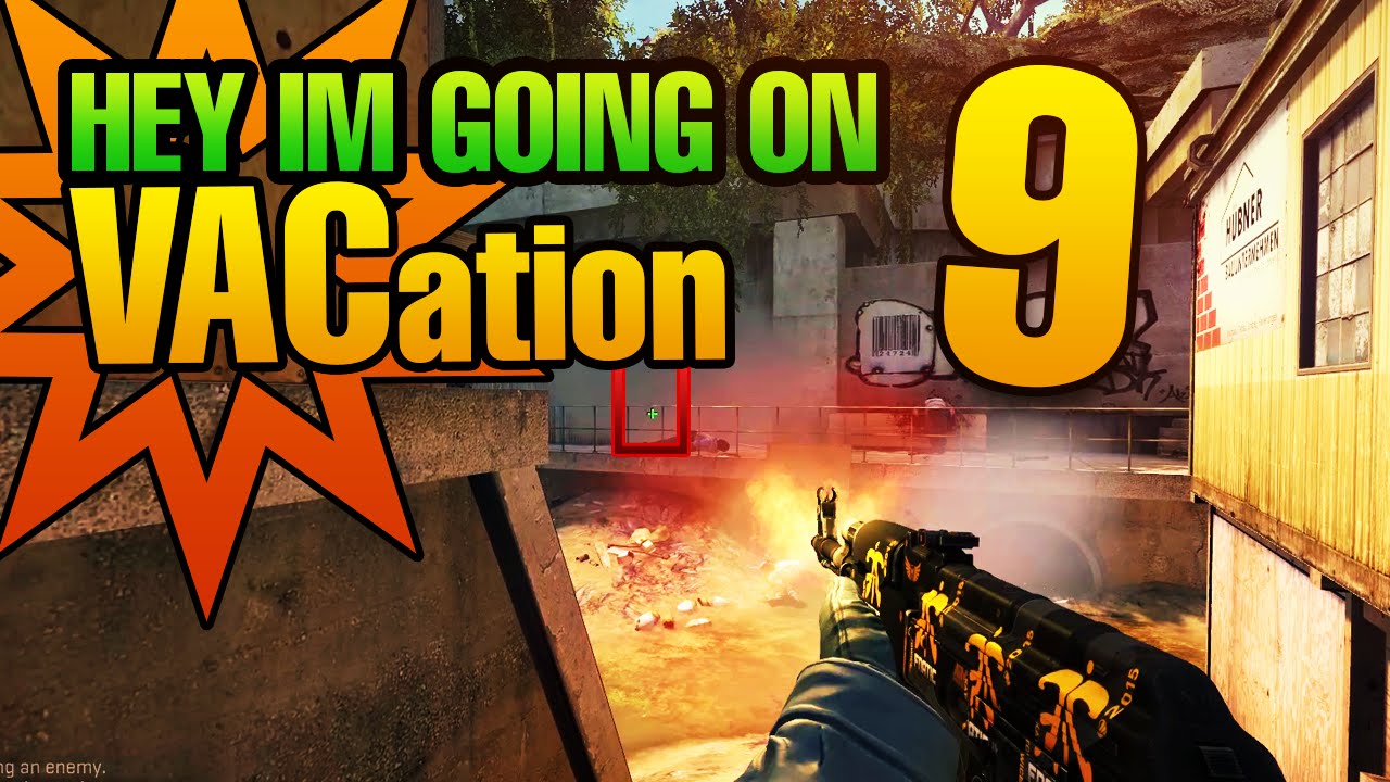 CS:GO Hey I'm going on VACation la la la #9 by biBa