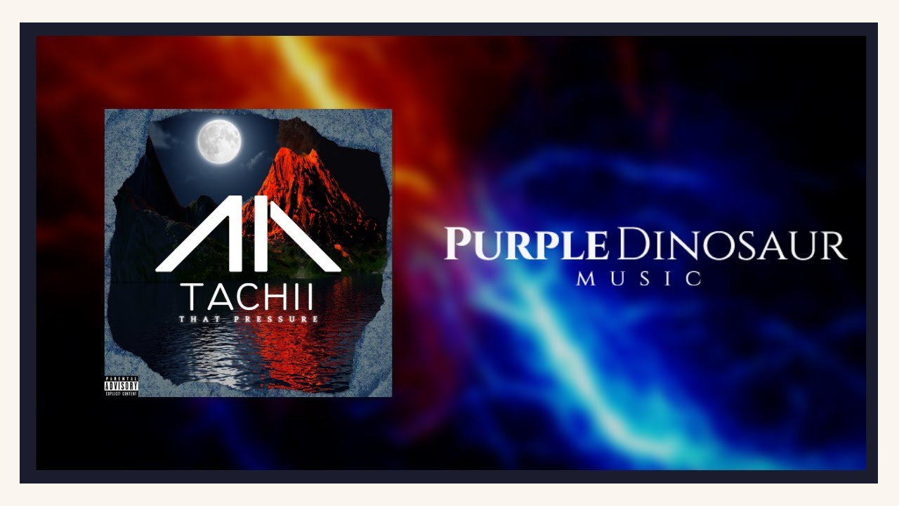 Tachii - That Pressure (Explicit) | Purple Dinosaur Release