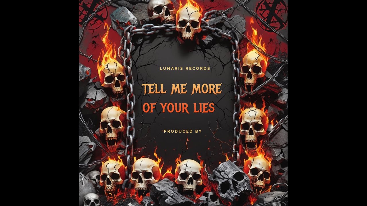 Lunaris Records - Tell me more of your lies (Official Music Video)