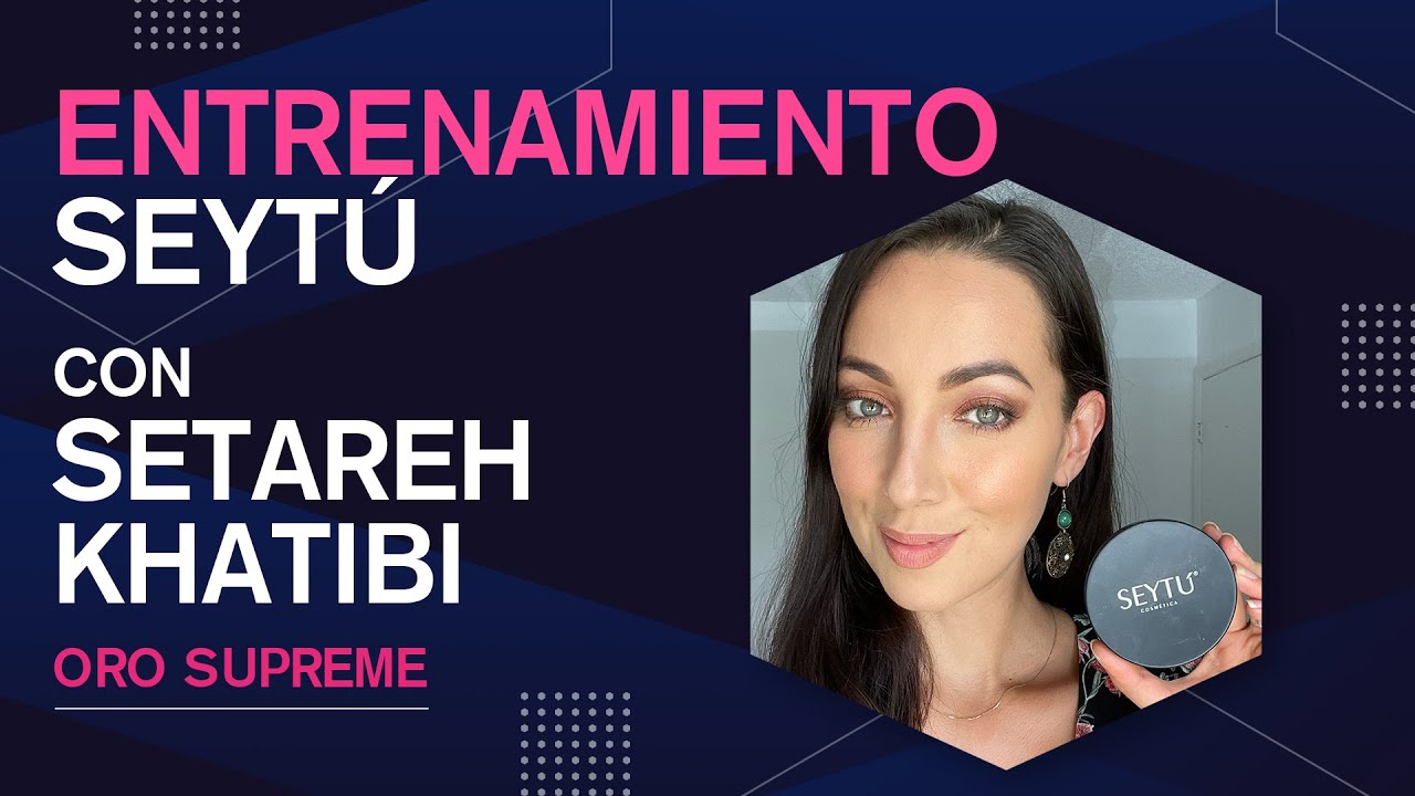 #EntrenamientoSEYTÚ con Setareh Khatibi - Oro Supreme