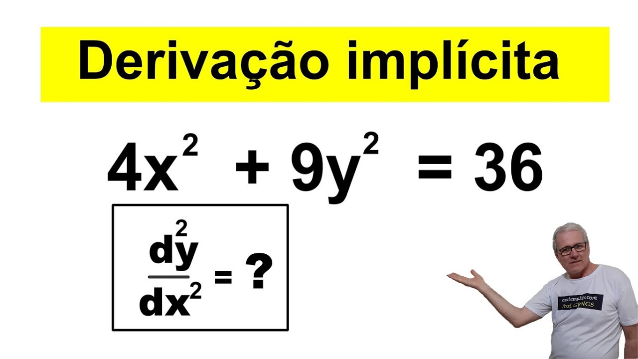 GRINGS - DERIVAÇÃO OU DIFERENCIAÇÃO IMPLÍCITA DE SEGUNDA ORDEM ( CÁLCULO I )
