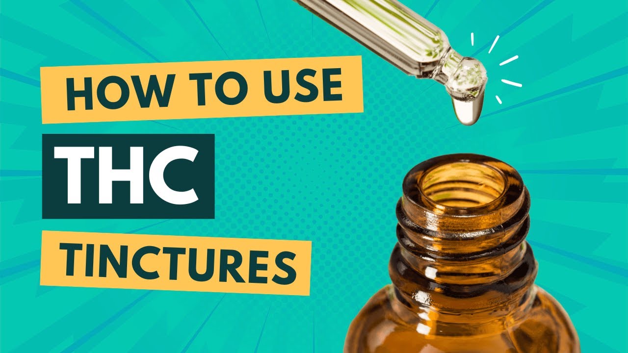 How to use THC tinctures   cannabis as medicine   Duber Medical