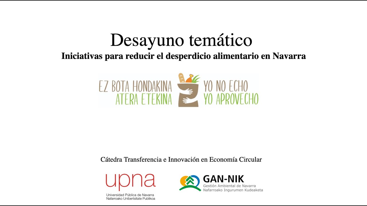 Desayuno temático: iniciativas para reducir el desperdicio alimentario en Navarra