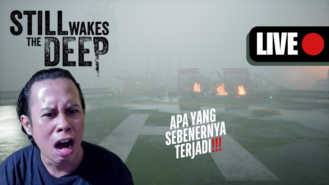 BANYAK HAL MENGERIKAN TERJADI!!! | STILL WAKES THE DEEP INDONESIA #2