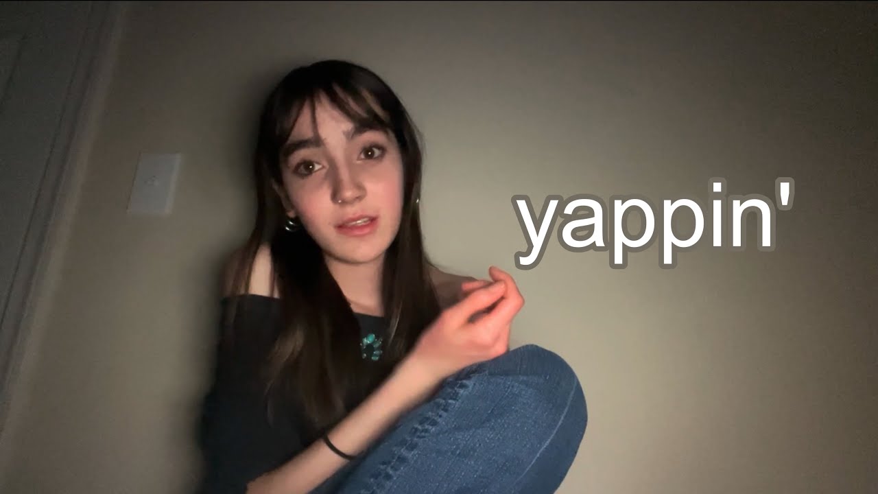 yapping about things