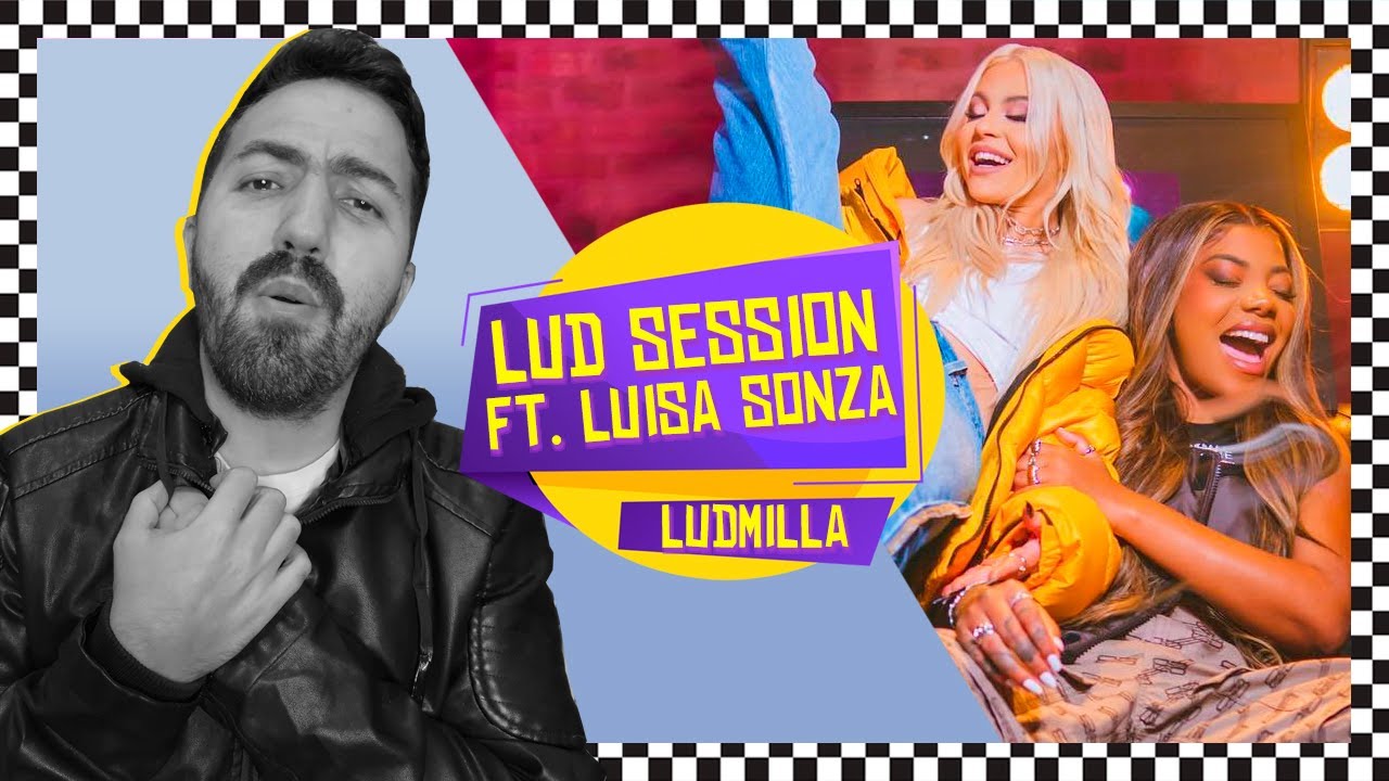 REAGINDO AO LUD SESSION DE LUDMILLA FEAT. LUISA SONZA | REACT