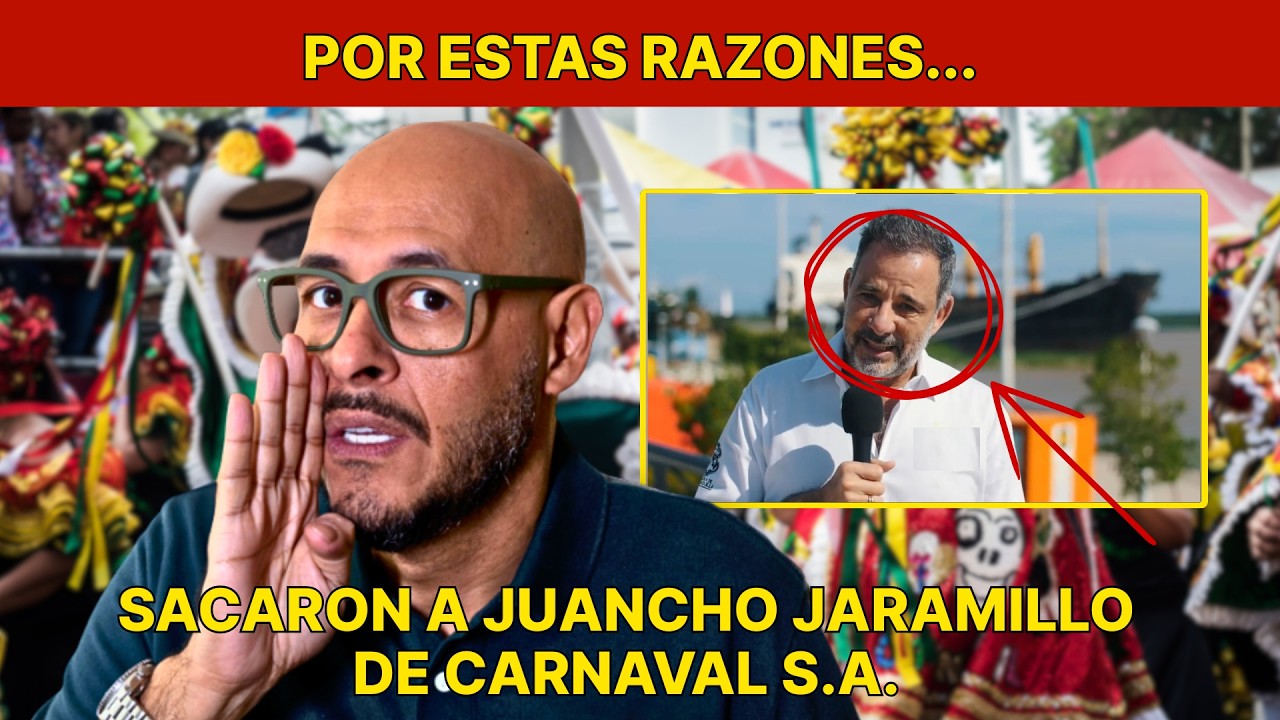 🚨Última hora | Por estas razones sacaron a Juancho Jaramillo de Carnaval S.A.