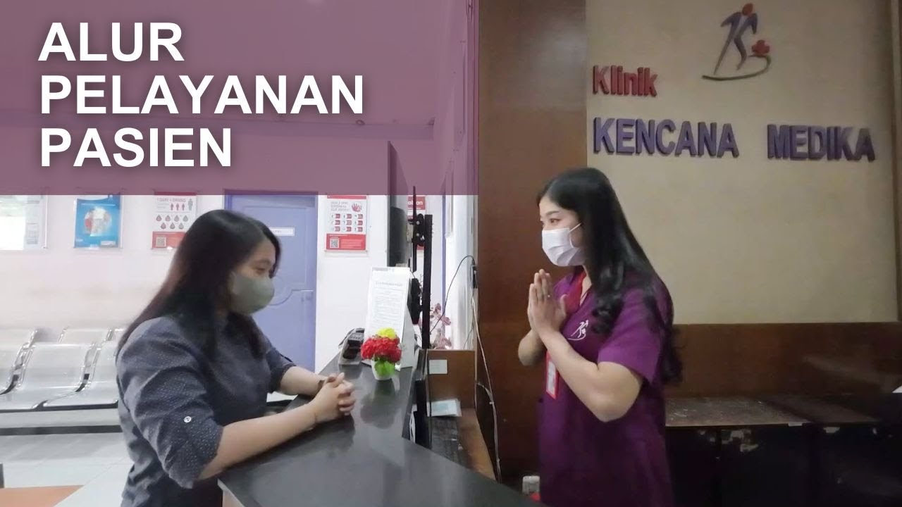 ALUR PELAYANAN PASIEN DI KLINIK PRATAMA KENCANA MEDIKA