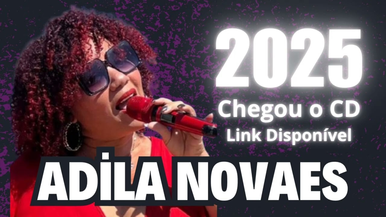Chegou Novo CD ( Adila Novaes 2025 )#lançamento2025 #pablo #natanzinholima #serestadorasta #arrocha