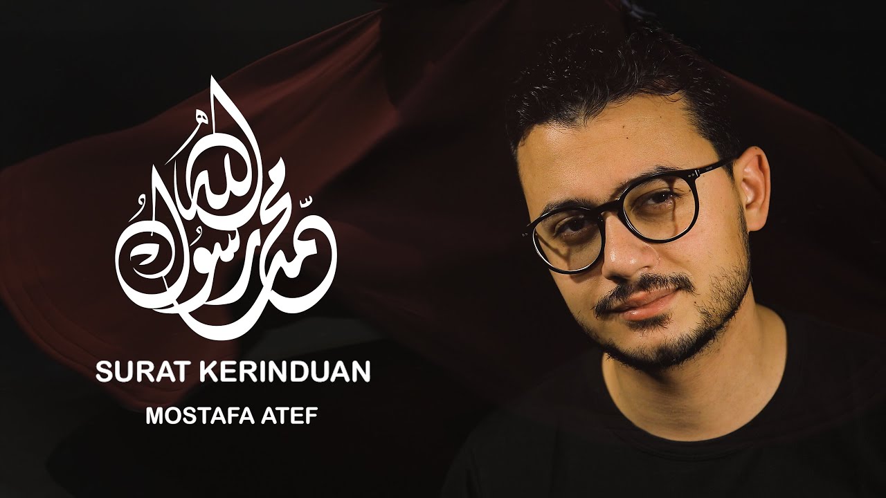 Surat Kerinduan - Mostafa Atef | رسالة الشوق - مصطفى عاطف