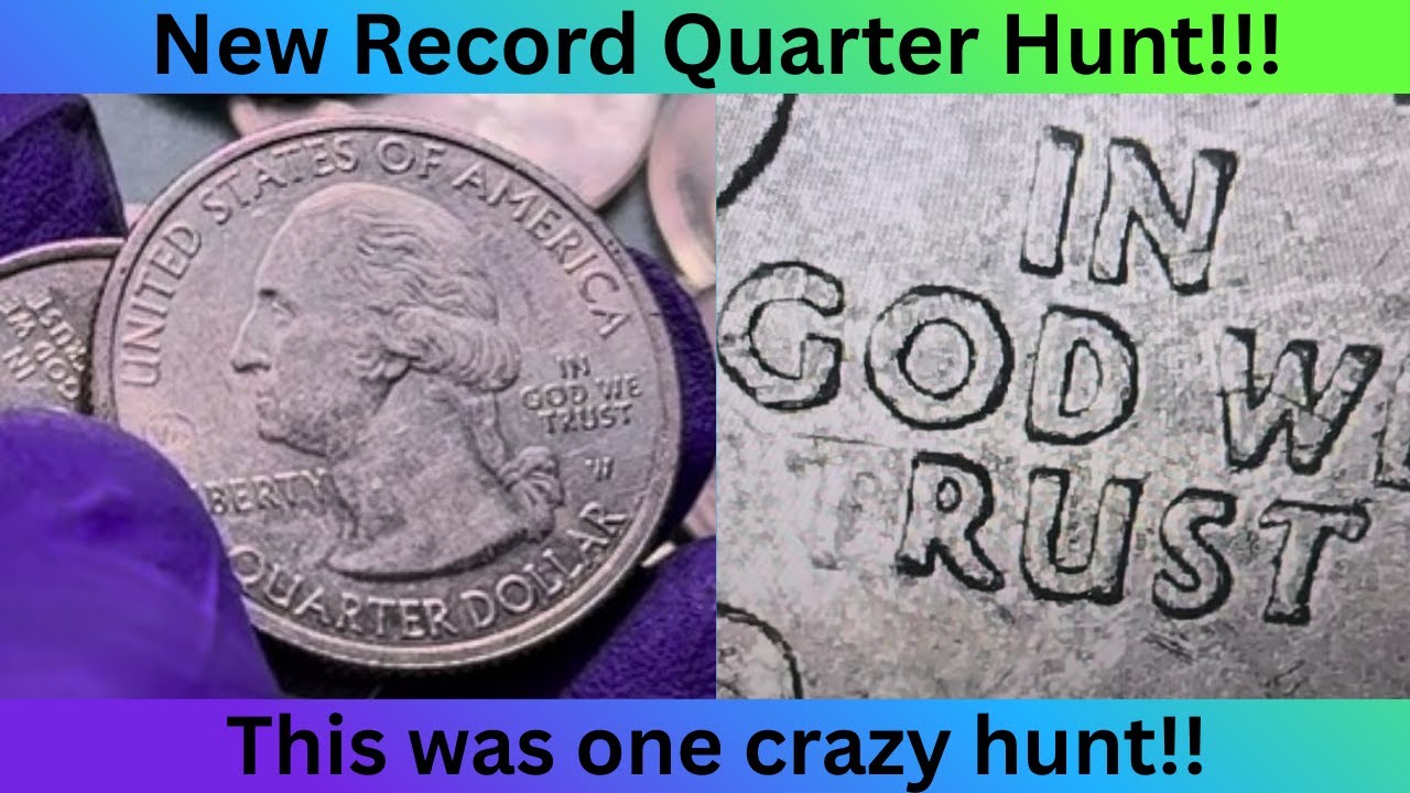 New Record Quarter Hunt!!!