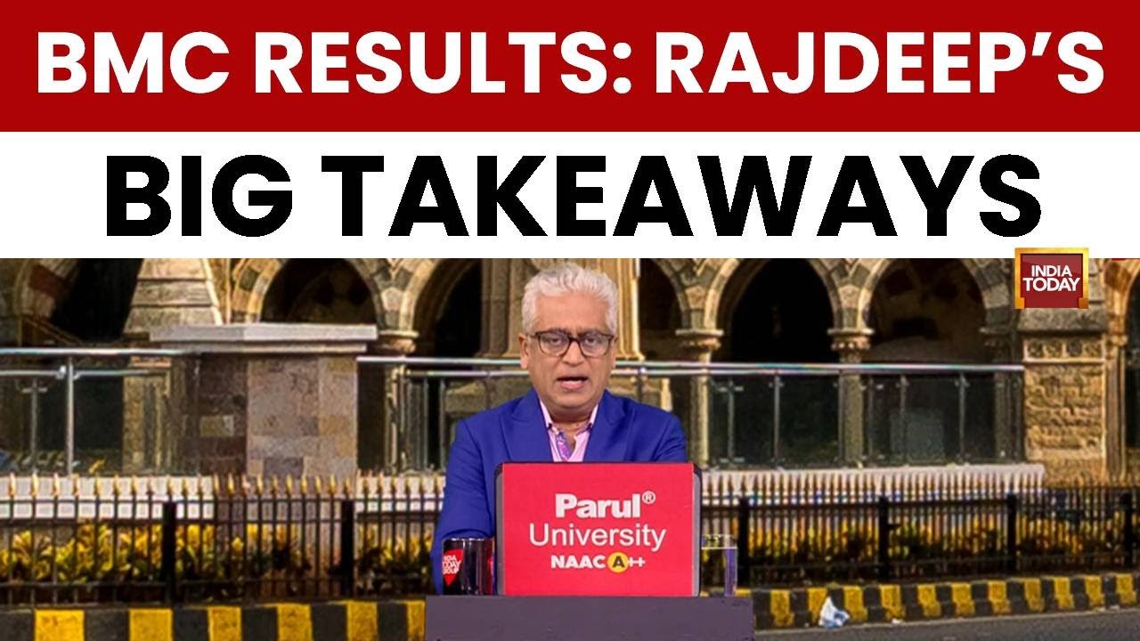 Rajdeep Sardesai's Big Takeaways From BMC Results: BJP Emerges As Number 1 Party Amid Saffron Surge