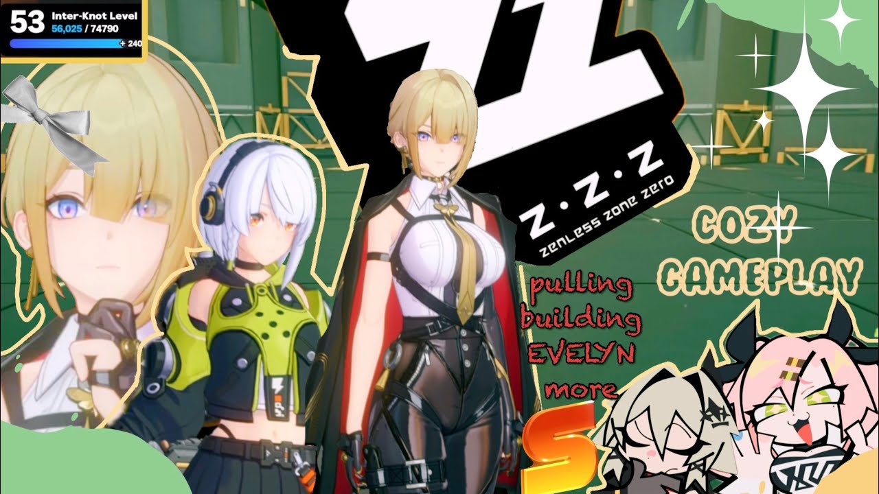 ˚⋆𐙚｡ 𖦹.ᡣ𐭩˚ Cozy Long Zenless Zone Zero Gameplay ˚⋆𐙚｡  building Evelyn,events,more ʚɞ