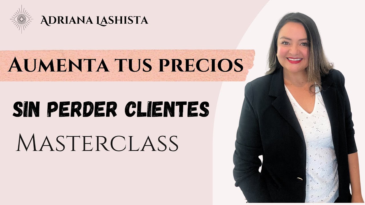 Como subir tus PRECIOS y establecerte en el mercado MASTERCLASS