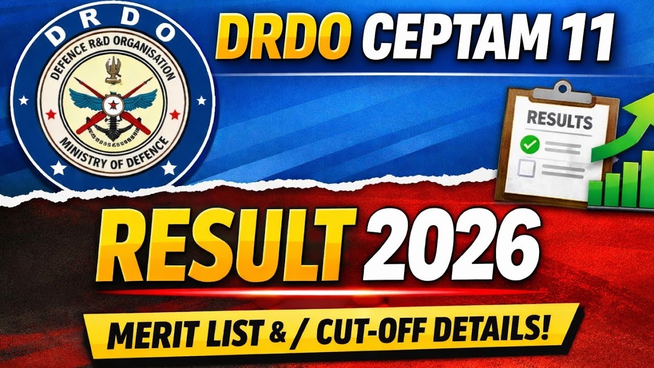 DRDO CEPTAM 11 Result 2026/DRDO CEPTAM 11 Result Date/DRDO CEPTAM 11 Result 2026 Cut Off, Merit List