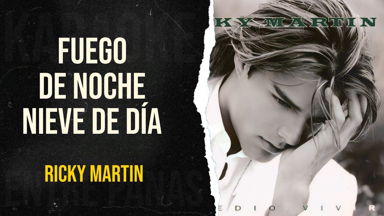 Fuego De Noche, Nieve De Día • Ricky Martin (Karaoke)