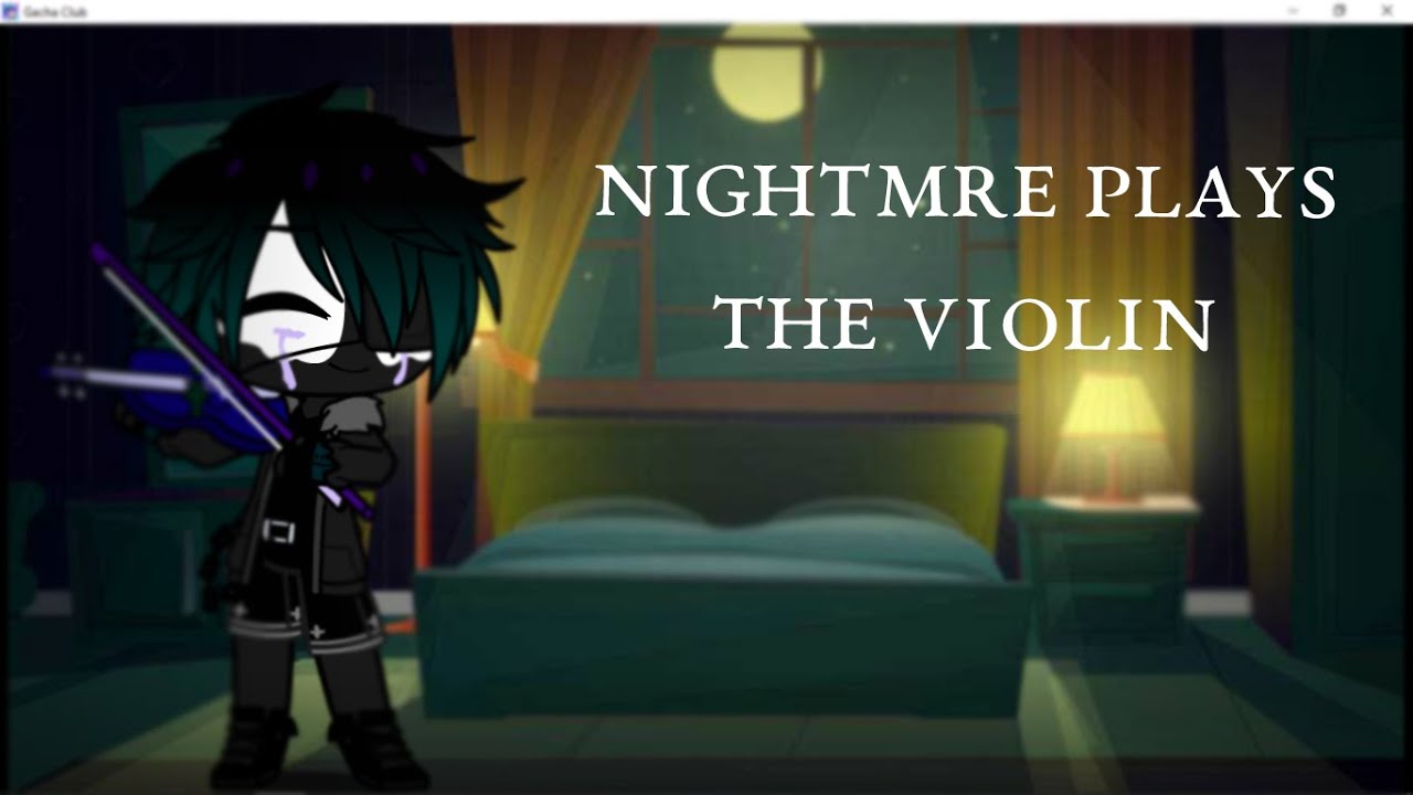 ~ Nightmare plays the violin ~