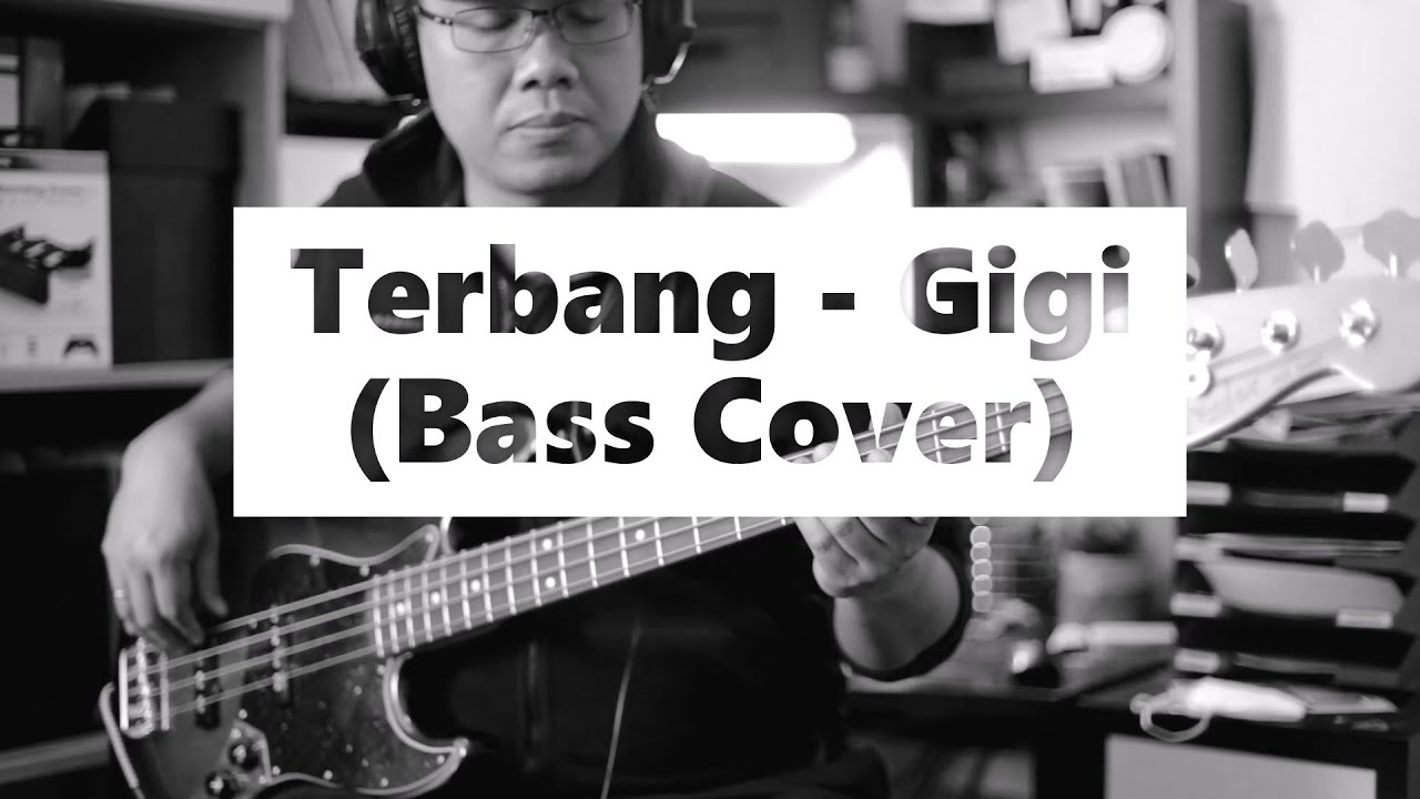 Terbang - Gigi (Bass Cover)