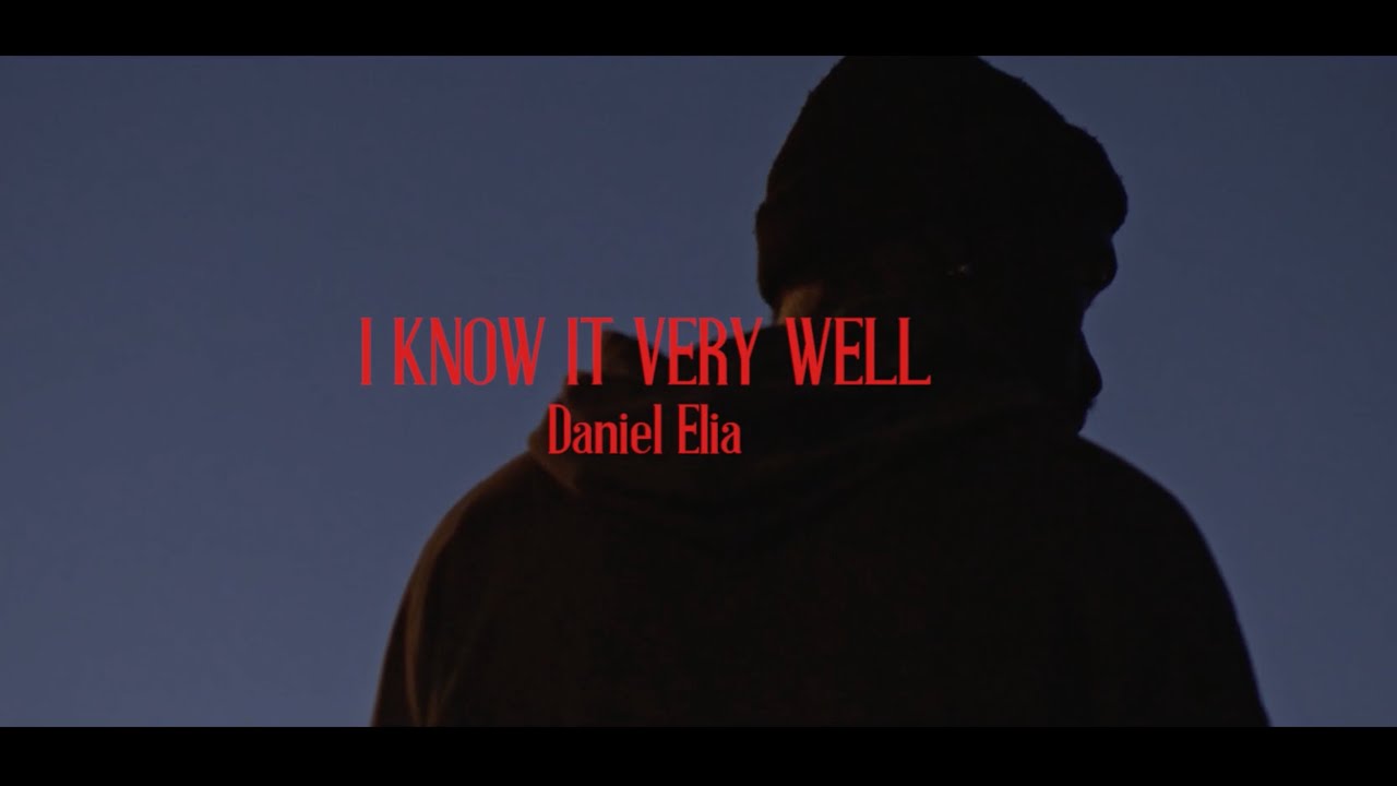 Daniel Elia - I Know It Very Well (Official Music Video)