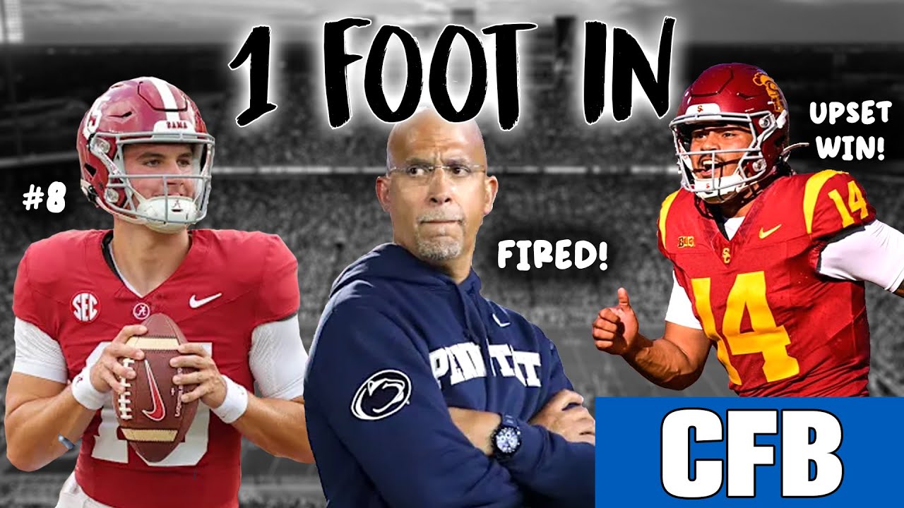 JAMES FRANKLIN FIRED! MAJOR UPSET IN WEEK 7! | 1 FOOT IN (CFB) #collegefootball #podcast