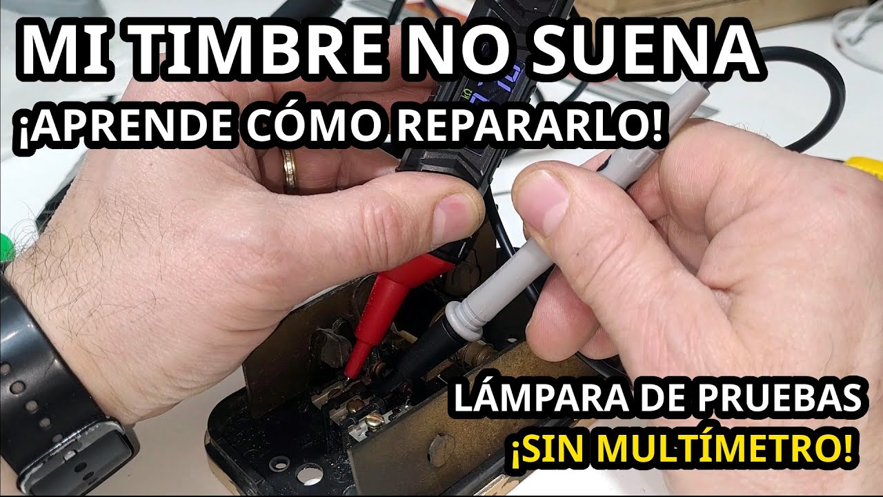 Mi Timbre No Suena. Aprende Cómo Repararlo de La Mejor Manera. Sin Multímetro. Lampara Prueba. 475
