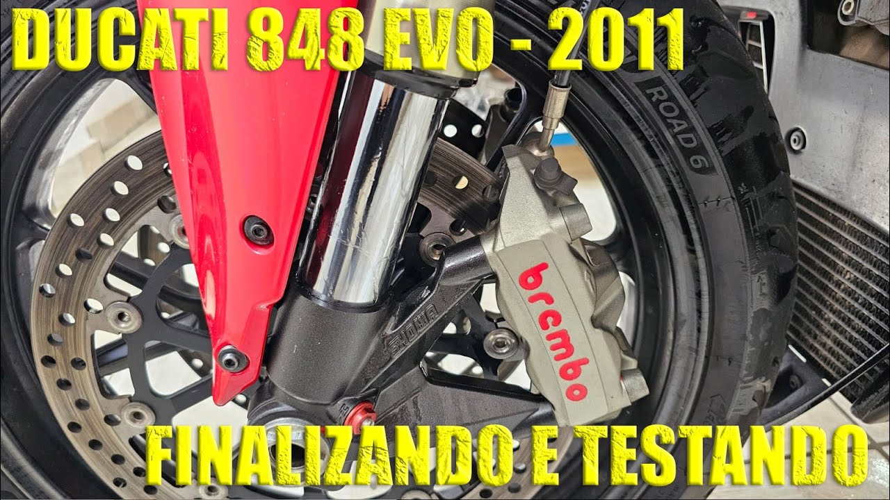 DUCATI 848 EVO 2011  - FINALIZANDO E TESTANDO, SERÁ QUE FICOU BOM?
