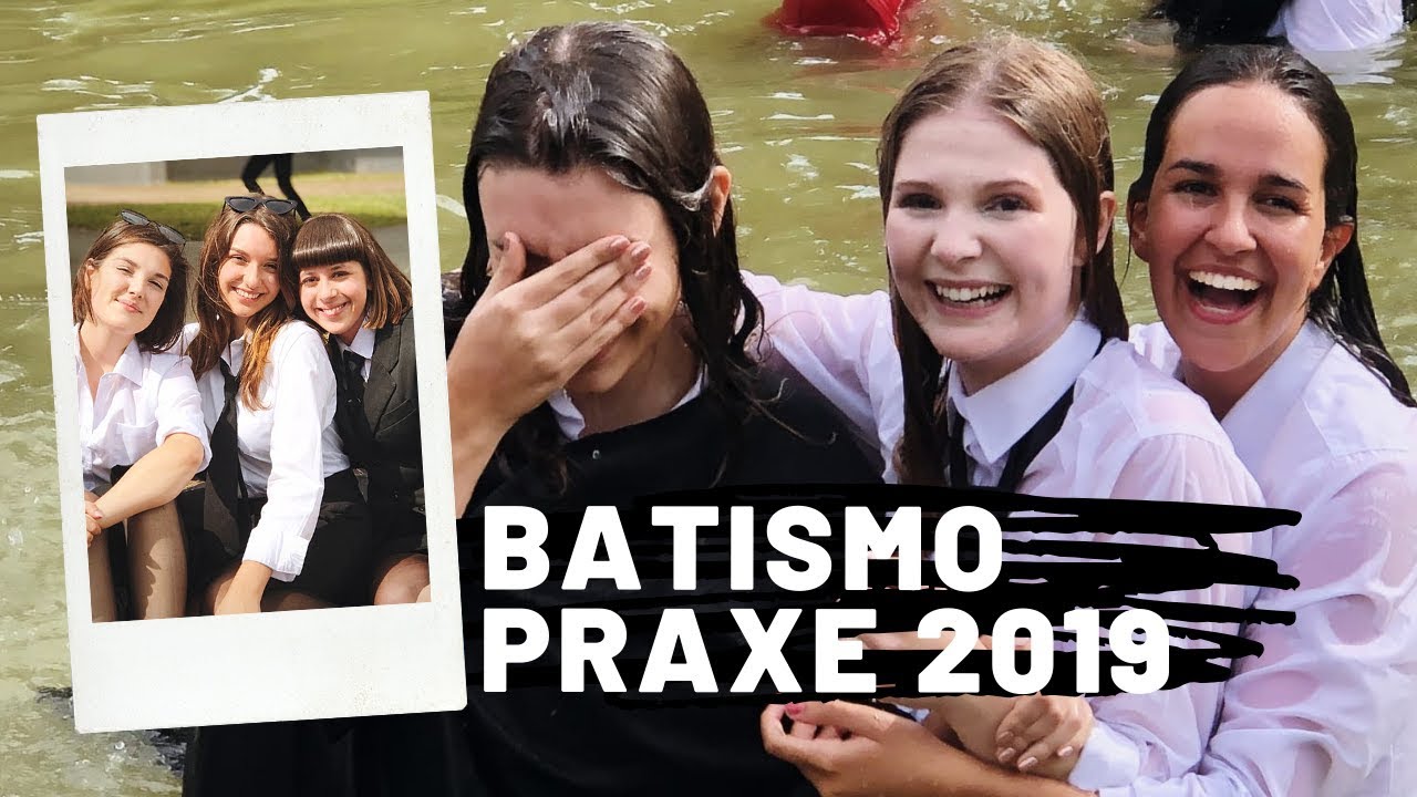 BATISMO - PRAXE 2019 | Faculdade | Bellezzando