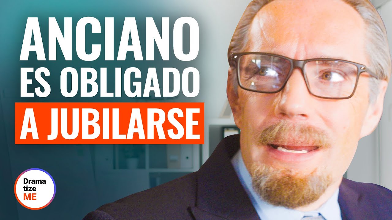 ANCIANO ES OBLIGADO A JUBILARSE | @DramatizeMe Español