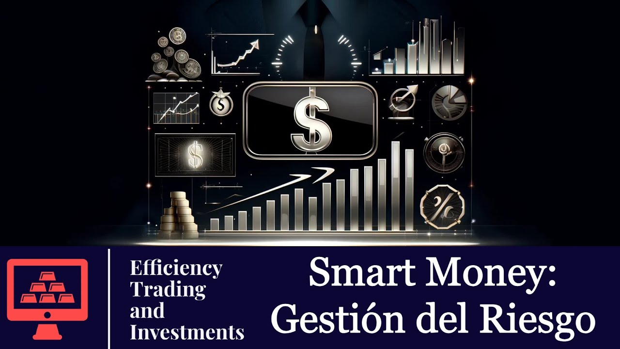 GESTIÓN DEL RIESGO en SMART MONEY TRADING: lo más difícil del trading