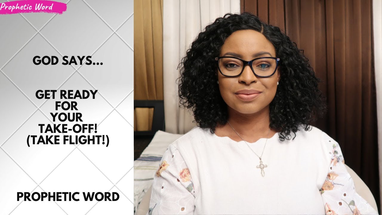 Prophetic Word | GET READY FOR YOUR TAKE OFF - IT'S TIME FOR YOU TO TAKE FLIGHT!